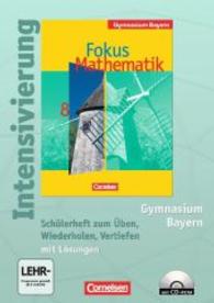 Fokus Mathematik - Bayern - Bisherige Ausgabe - 8， Intensivierung Mathematik m. CD-ROM : Schülerheft zum Üben， Wiederholen， Vertiefen (Fokus Mathematik)