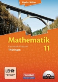 Mathematik， Gymnasiale Oberstufe， Thüringen， Neubearbeitung. 11. Schuljahr， Schülerbuch m. CD-ROM : Gymnasiale Oberstufe