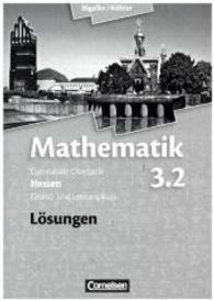 Mathematik， Gymnasiale Oberstufe， Ausgabe Hessen， Neubearbeitung. Bd.3 4. Halbjahr - Grund- und Leistungskurs， Lösungen zum Schülerbuch