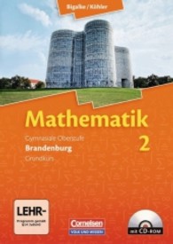 Mathematik， Sekundarstufe II， Ausgabe Brandenburg， Neubearbeitung Kerncurriculum. Bd.2 Grundkurs - Qualifikationsphase， m. CD-ROM