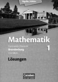 Mathematik， Sekundarstufe II， Ausgabe Brandenburg， Neubearbeitung Kerncurriculum. Bd.1 Grundkurs - Qualifikationsphase - Lösungen zum Schülerbuch