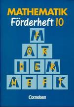 Mathematik, Neue Ausgabe für Sonderschulen, Förderhefte. 10 Mathematik Förderschule - Förderhefte - Band 10 : Heft (Mathematik Förderschule) （1998. 40 S. m. Illustr. 29.9 cm）