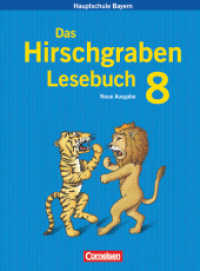 Das Hirschgraben Lesebuch - Mittelschule Bayern - 8. Jahrgangsstufe : Schülerbuch (Das Hirschgraben Lesebuch)