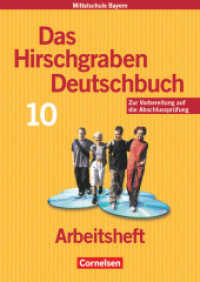 Das Hirschgraben Deutschbuch - Mittelschule Bayern - 10. Jahrgangsstufe : Arbeitsheft mit Lösungen - Zur Prüfungsvorbereitung (Das Hirschgraben Deutschbuch)