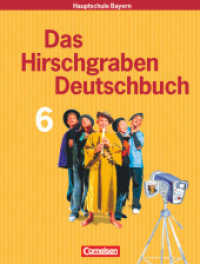 Das Hirschgraben Deutschbuch - Mittelschule Bayern - 6. Jahrgangsstufe : Schülerbuch (Das Hirschgraben Deutschbuch) （2. Aufl. 2005 216 S. m. zahlr. farb. Abb. 1.8 x 20 cm）