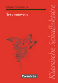 Klassische Schullektüre : Traumnovelle - Text - Erläuterungen - Materialien - Empfohlen für das 10.-13. Schuljahr (Klassische Schullektüre) （2009. 80 S. 21 cm）