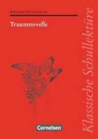 Klassische Schullektüre : Traumnovelle - Text - Erläuterungen - Materialien - Empfohlen für das 10.-13. Schuljahr (Klassische Schullektüre) （2009. 80 S. 21 cm）