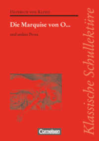 Klassische Schullektüre : Die Marquise von O... und andere Prosa - Text - Erläuterungen - Materialien - Empfohlen für das 10.-13. Schuljahr (Klassische Schullektüre) （2009. 96 S. 21.1 cm）