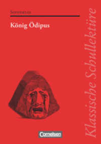 Klassische Schullektüre : König Ödipus - Text - Erläuterungen - Materialien - Empfohlen für das 10.-13. Schuljahr (Klassische Schullektüre)