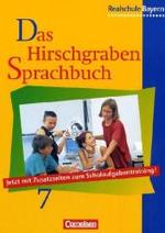 Das Hirschgraben Sprachbuch， Ausgabe Realschule Bayern. 7. Schuljahr : Mit Zusatzseiten zum Schulaufgabentraining