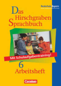 Das Hirschgraben Sprachbuch, Ausgabe Realschule Bayern. Das Hirschgraben Sprachbuch - Ausgabe für die sechsstufige Realschule in Bayern - 6. Jahrgangsstufe : Arbeitsheft mit Lösungen (Das Hirschgraben Sprachbuch) （2. Aufl. Nachdr. 2005. 80 S. m. farb. Abb., Beil.: Lösungsheft. 2）