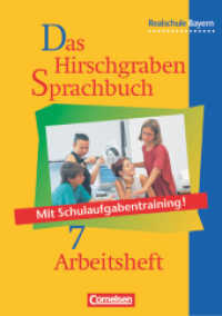 Das Hirschgraben Sprachbuch， Ausgabe Realschule Bayern. Das Hirschgraben Sprachbuch - Ausgabe für die sechsstufige Realschule in Bayern - 7. Jahrgangsstufe : Arbeitsheft mit Lösungen (Das Hirschgraben Sprachbuch)