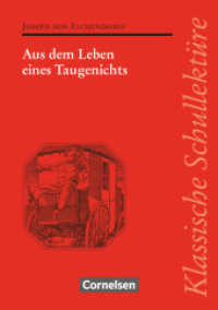 Klassische Schullektüre : Aus dem Leben eines Taugenichts - Text - Erläuterungen - Materialien - Empfohlen für das 10.-13. Schuljahr (Klassische Schullektüre)