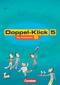 Doppel-Klick - Das Sprach- und Lesebuch - Allgemeine Ausgabe， Nord， Nordrhein-Westfalen - 5. Schuljahr : Arbeitsheft B mit Lösungen - Für Kinder mit Deutsch als Zweitsprache (Doppel-Klick -  Das Sprach- und Lesebuch)
