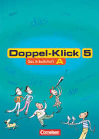 Doppel-Klick - Das Sprach- und Lesebuch - Allgemeine Ausgabe, Nord, Nordrhein-Westfalen - 5. Schuljahr : Arbeitsheft A mit Lösungen (Doppel-Klick - Das Sprach- und Lesebuch) （2. Aufl. 2001 80 S. m. zahlr. meist farb. Abb., Beil.: 16 S. Lösu）