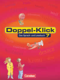 Doppel-Klick - Das Sprach- und Lesebuch - Allgemeine Ausgabe - 7. Schuljahr : Schülerbuch (Doppel-Klick - Das Sprach- und Lesebuch) （2. Aufl. 2002. 288 S. m. zahlr. meist farb. Abb. 26.7 cm）