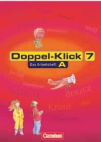 Doppel-Klick - Das Sprach- und Lesebuch - Allgemeine Ausgabe， Nord， Nordrhein-Westfalen - 7. Schuljahr : Arbeitsheft A mit Lösungen (Doppel-Klick - Das Sprach- und Lesebuch)