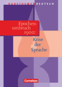 Kursthemen Deutsch : Epochenumbruch 1900: Krise der Sprache - Schulbuch. Für d. Sek.II an Gymnasien (Kursthemen Deutsch) （2002. 80 S. m. zahlr. meist farb. Abb. 23.8 cm）