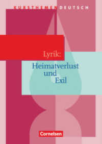 Kursthemen Deutsch : Lyrik: Heimatverlust und Exil - Schulbuch (Kursthemen Deutsch) （Nachdr. 2004. 96 S. m. zahlr. meist farb. Abb. 24 cm）