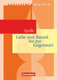 Kursthemen Deutsch : Lyrik: Liebe vom Barock bis zur Gegenwart - Schulbuch (Kursthemen Deutsch) （Nachdr. 2009. 96 S. 23.8 cm）