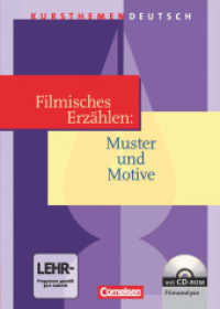 Kursthemen Deutsch : Filmisches Erzählen: Muster und Motive - Schulbuch mit CD-ROM (Kursthemen Deutsch) （2010. 96 S. 23.9 cm）