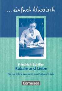 Einfach klassisch - Klassiker für ungeübte Leser/-innen : Kabale und Liebe - Empfohlen für das 9./10. Schuljahr - Heft für Lernende (Einfach klassisch) （2. Aufl. Nachdr. 2005. 112 S. m. Abb. 17 cm）