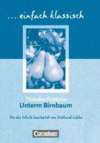 Einfach klassisch - Klassiker für ungeübte Leser/-innen : Unterm Birnbaum - Empfohlen für das 9./10. Schuljahr - Heft für Lernende. Schülerheft. Für das 9./10. Schuljahr (Einfach klassisch) （2007. 95 S. 17.1 cm）