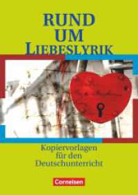 Rund um ... - Sekundarstufe I : Rund um Liebeslyrik - Kopiervorlagen. Sekundarstufe I (Rund um ...) （2012. 80 S. 29.6 cm）