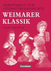 Arbeitshefte zur Literaturgeschichte - Texte - Übungen : Weimarer Klassik - Heft für Lernende - Mit eingelegten Lösungshinweisen (Arbeitshefte zur Literaturgeschichte -  Texte - Übungen) （Nachdr. 1996. 88 S. m. zahlr. farb., Beil.: Lösungshinweise. 29.8）