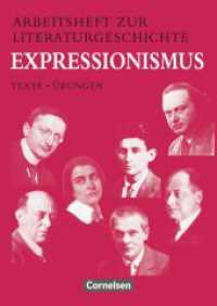 Arbeitshefte zur Literaturgeschichte - Texte - Übungen : Expressionismus - Heft für Lernende - Mit eingelegten Lösungshinweisen (Arbeitshefte zur Literaturgeschichte -  Texte - Übungen) （Nachdr. 1999. 88 S. m. zahlr. z. Tl. farb. Abb. u. 1 Ausklapptaf., Bei）