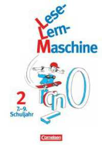 Lese-Lern-Maschine. 2 Lese-Lern-Maschine - Band 2: 7.-9. Schuljahr : Arbeitsheft - Mit Lösungsheft (Lese-Lern-Maschine) （2. Aufl. 2000. 96 S. m. meist zweifarb. Abb. u. 1 Ausklapptaf., Beil.:）
