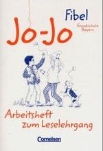 Jo-Jo Fibel, Grundschule Bayern. Arbeitsheft zum Leselehrgang （Nachdr. 2006. 96 S. m. zahlr. Illustr., Beil. 30 cm）