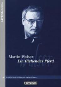 Martin Walser 'Ein fliehendes Pferd' : Handreichungen für den Unterricht. Unterrichtsvorschläge und Kopiervorlagen (LiteraMedia)