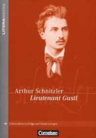 Arthur Schnitzler 'Lieutenant Gustl' : Handreichungen für den Unterricht. Unterrichtsvorschläge und Kopiervorlagen (LiteraMedia)