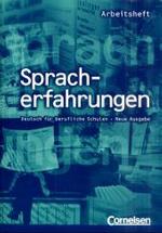 Spracherfahrungen, Neue Ausgabe. Arbeitsheft （2. Aufl. 2006. 80 S. m. z. Tl. zweifarb. Abb., Beil.: Lösungen. 3）