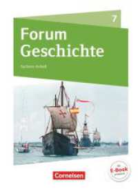 Forum Geschichte - Neue Ausgabe - Gymnasium Sachsen-Anhalt - Ausgabe ab 2017 - 7. Schuljahr : Von den Entdeckungsfahrten bis zur Französischen Revolution - Schulbuch (Forum Geschichte - Neue Ausgabe) （2017. 176 S. 26 cm）
