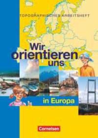 Wir orientieren uns - Topographische Arbeitshefte - Ausgabe 2002 : Wir orientieren uns in Europa - Arbeitsheft (Wir orientieren uns -  Topographische Arbeitshefte) （2. Aufl. Nachdr. 2002. 32 S. m. farb. Abb. 29.5 cm）