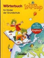Lollipop， Wörterbuch für Kinder der Grundschule， m. Bild-Wort-Lexikon Englisch
