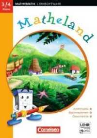 Matheland， Neubearbeitung. Tl.2 3./4. Klasse， Arithmetik， Sachrechnen， Geometrie， CD-ROM : Für Windows 2000/XP/Vista (Mathematik Lernsoftware)