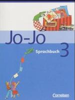 Jo-Jo, Sprachbuch, Ausgabe C, Neubearbeitung. 3. Schuljahr, Schülerbuch （Nachdr. 2006. 143 S. m. Noten u. zahlr. farb. Abb. 26 cm）