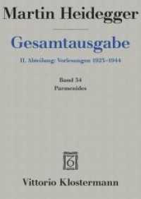 Parmenides (Wintersemester 1942/43) : Freiburger Vorlesung Wintersemester 1942/43 (Martin Heidegger Gesamtausgabe 54) （3. Aufl. 2017. XII, 252 S. 14.5 x 20.5 cm）