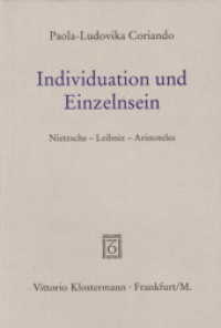 Individuation und Einzelnsein : Nietzsche, Leibniz, Aristoteles （2003. IX, 318  S. 21 cm）
