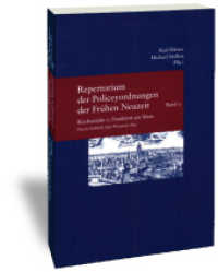 Repertorium der Policeyordnungen der Frühen Neuzeit. Bd.5 Reichsstädte Tl.1 : Frankfurt am Main (Studien zur europäischen Rechtsgeschichte Bd.169) （2004. IX, 761 S. 24 cm）
