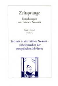 Zeitsprünge. Bd.8/3-4 Technik in der Frühen Neuzeit - Schrittmacher der europäischen Moderne : Mit Beitr. in engl. u. italien. Sprache （2004. 484 S. m. Abb. 24 cm）