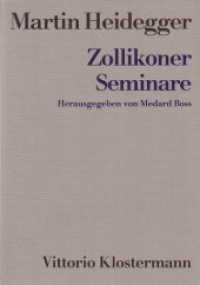 Zollikoner Seminare : Protokolle, Zwiegespräche, Briefe. Hrsg. v. Medard Boss （3., erg. Aufl. 2006. XXX, 381 S. 21 cm）