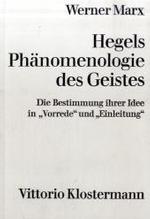 ヘーゲル『精神現象学』：その思想の「前書き」「序文」における決定<br>Hegels Phänomenologie des Geistes : Die Bestimmung ihrer Idee in 'Vorrede' und 'Einleitung' （3. Aufl. 2006. 136 S. 21 cm）