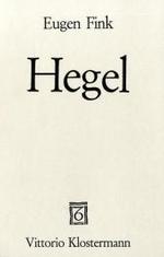 オイゲン・フィンク著／ヘーゲル：『精神現象学』の現象学的読解（新版）<br>Hegel : Phänomenologische Interpretation der 'Phänomenologie des Geistes' （2., unveränderte Aufl.）