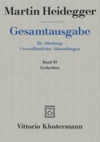 ハイデガー全集　第81巻：思い<br>Gedachtes (Martin Heidegger Gesamtausgabe 81) （1., Aufl. 2007. XX, 360 S. 20.5 cm）