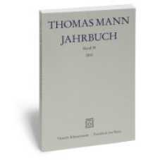 Thomas Mann Jahrbuch Bd.25 : Band 25 (2012) （1., Auflage. 2012. 384 S. 23 cm）