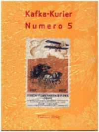 Kafka-Kurier : Numero 5 （2023. 2023. 41 S. 28 cm）